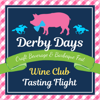 Derby Days - Wine Club Flight Ticket