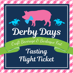 Derby Days - Tasting Flight Ticket